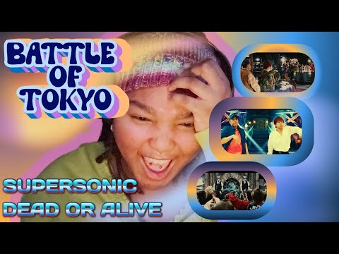 BATTLE OF TOKYO ✬ SUPERSONIC & DEAD OR ALIVE ✬ REACTION ✬