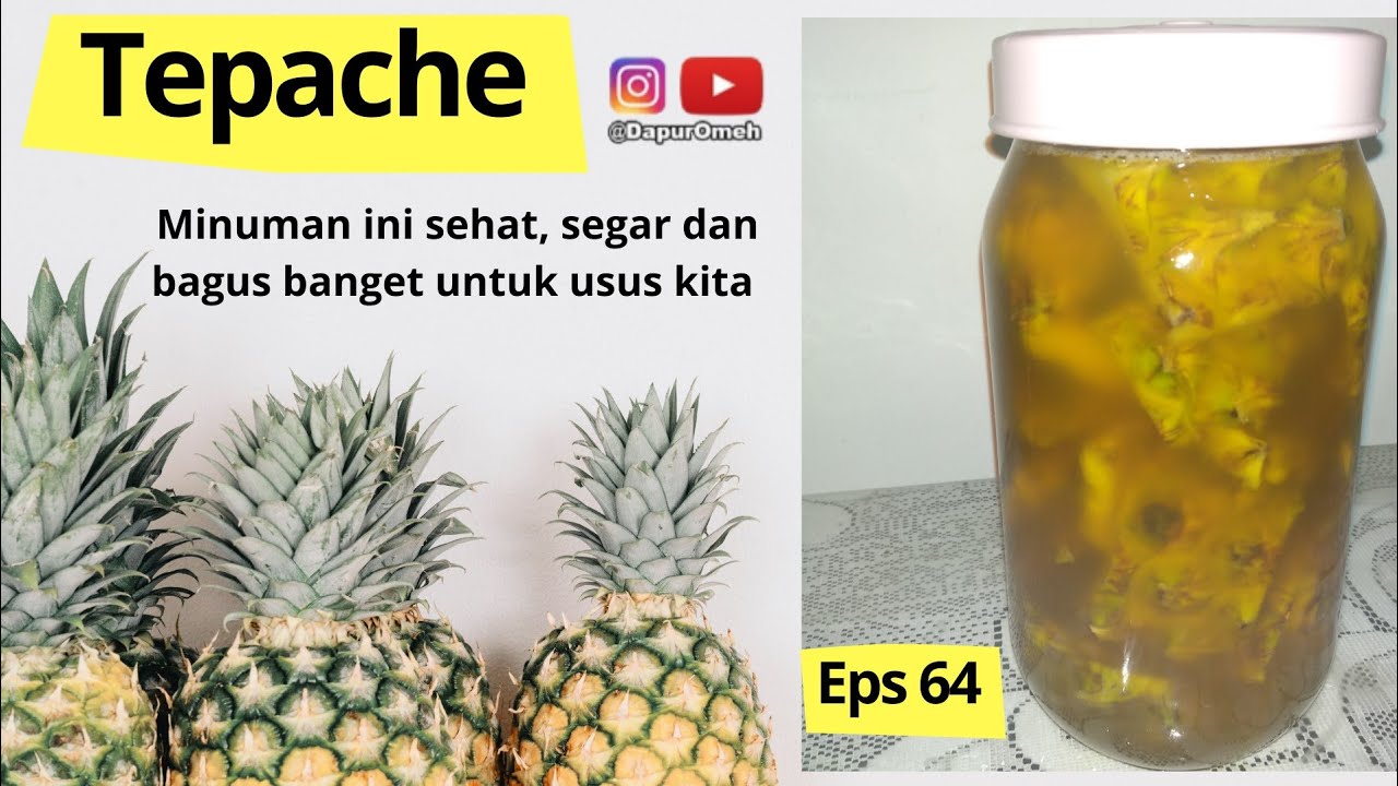 Cara Membuat Tepache, Minuman Fermentasi Kulit Nanas