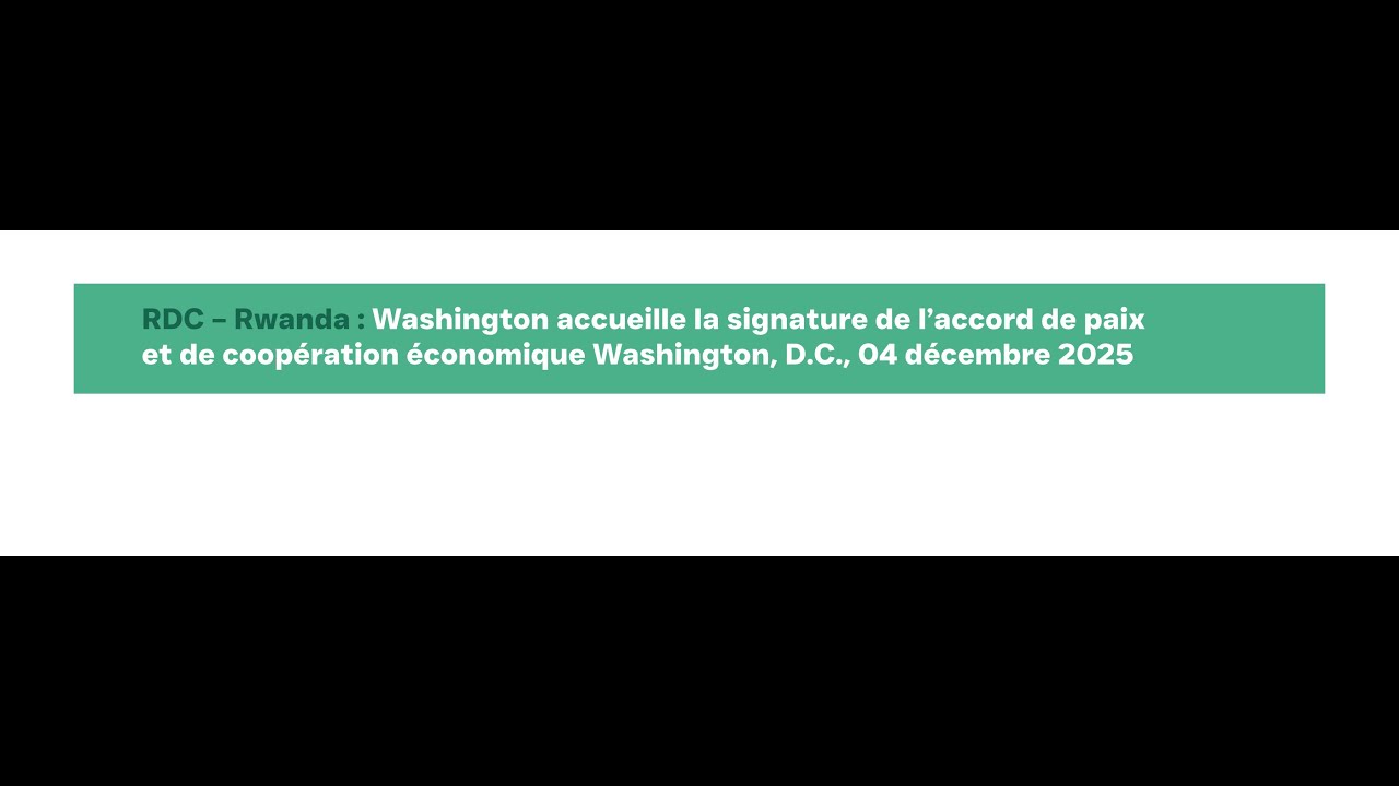 🔴RDC: Accord de paix et économique de Washington [Washington, DC 04.12.2025]