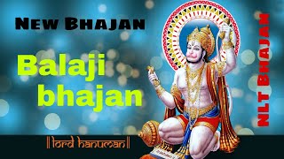 New Bhajan Balaji Bhajan Nlt Bhajan