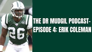 The Dr. Mudgil Podcast - Episode 4: Erik Coleman