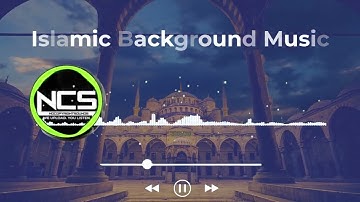 Islamic Background Music Viral 2023 [NCS]