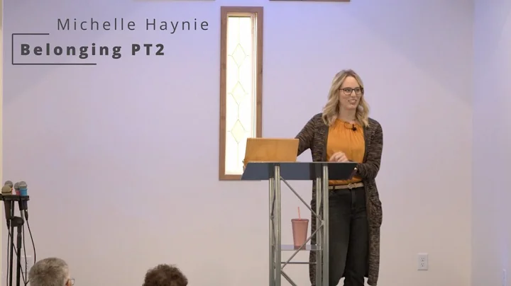 Belonging PT2 | Michelle Haynie | 11.6.22 | Online...