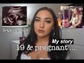 Pregnant at 19 | My story Part 1