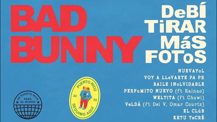Bad Bunny - Debí tirar más fotos Álbum completo
