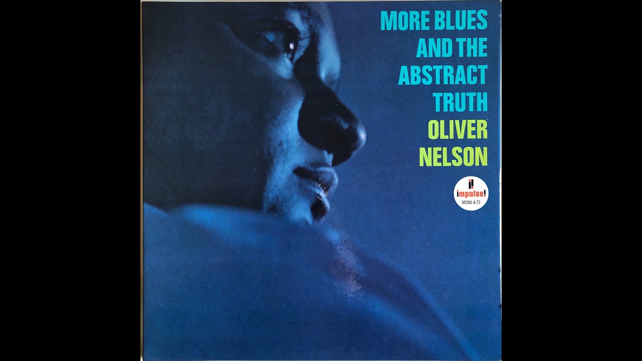 洋楽 More Blues and the Abstract Truth More Blues and the Abstract Truth / Oliver Nelson A - YouTube