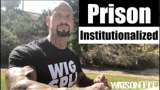 Prison Institutionalized