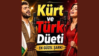 Kürt Ve Türk Düeti - En Güzel Şarkı