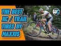 Maxxis XC/Trail Tires - The Best Light & Fast Options!