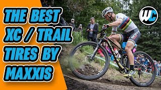 Maxxis XC/Trail Tires  The Best Light & Fast Options!