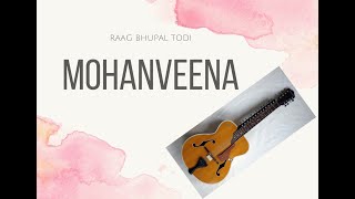 Raag Bhupal Todi MohanVeena