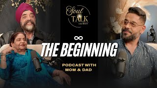 ∞ The Beginning | Podcast with Mom & Dad | Canadian Podcast - Soul Talk with Bhav