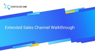 Extended Sales Channel Dealer Use Case - Configure One CPQ Software