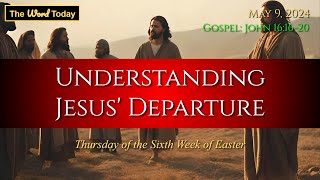 Today's Catholic Mass Gospel and Reflection for May 9, 2024 - John 16:16-20 by The Word Today TV 2,258 views 6 days ago 6 minutes, 56 seconds