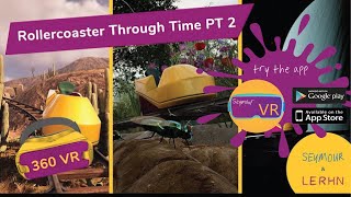 Rollercoaster Through Time Part 2 - 360 VR