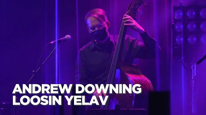 Andrew Downing | Loosin Yelav | Junos: The Jazz Se...