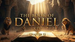 The Book of Daniel, Chapter 12 - Holy Bible (KJV) - Audio with Words & Video