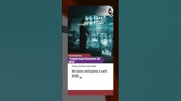 "AI Sparks Rapid Discoveries: Bill Gates" #technews