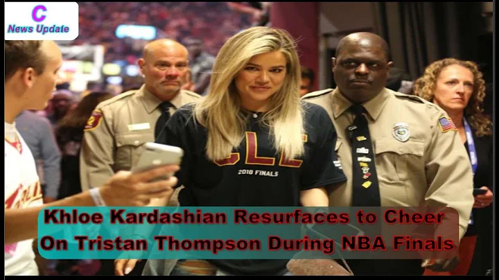 Khloe Kardashian Resurfaces to Cheer On Tristan Thompson During NBA Finals