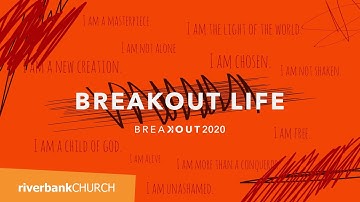 Breakout Life | Breakout 2020 (Part 2) | Chris Goeppner