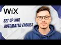 How To Set Up Wix Automated Emails [2026 Guide]