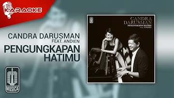 Candra Darusman Feat. Andien - Pengungkapan Hatimu (Official Karaoke Video)