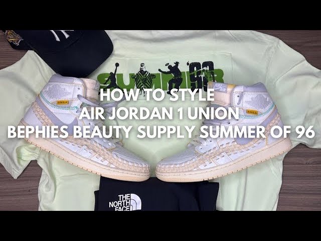 How To Style Air Jordan 1 Union La Bephies Supply Summer of