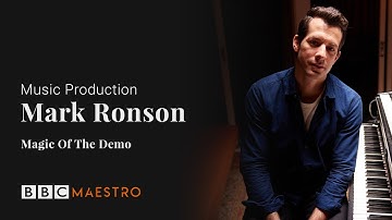 Mark Ronson – Magic Of The Demo – Music Production – BBC Maestro