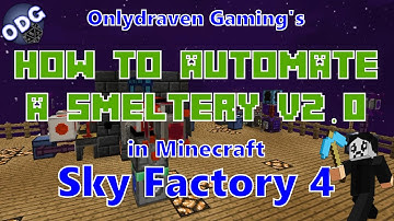 Minecraft - Sky Factory 4 - How to Fully Automate a Smeltery with No Clogging Using a Simple Storage