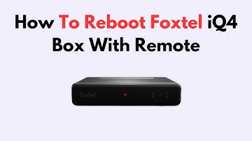 How To Reboot Foxtel iQ4 Box With Remote