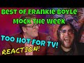 Best of Frankie Boyle on Mock the Week - Too Hot for TV - REACTION!