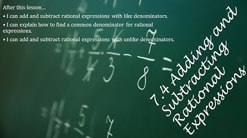 Algebra 2 07.4 Adding and Subtracting Rational Expressions
