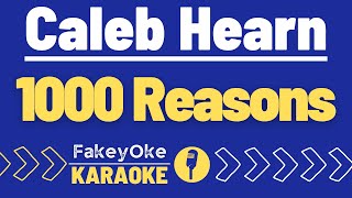 Caleb Hearn - 1000 Reasons [Karaoke]