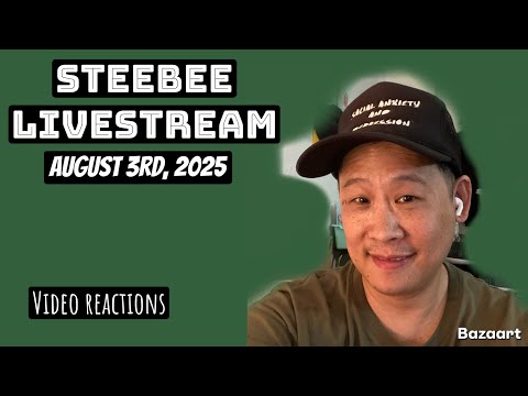 Steebee Stream- August 3rd, 2025 (video reactions)