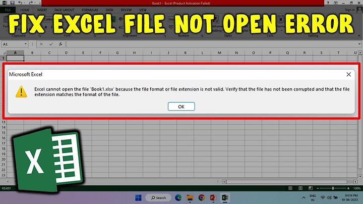 File excel bị lỗi format and extension dont match năm 2024