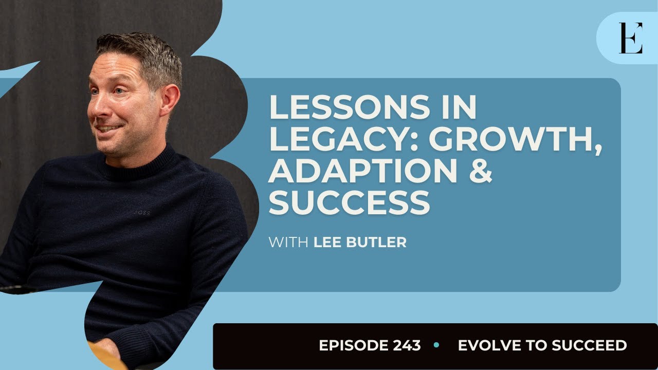 Lessons in Legacy: Growth, Adaption & Success with Lee Butler - YouTube