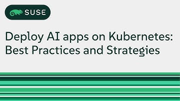 Deploy AI apps on Kubernetes: Best Practices and Strategies
