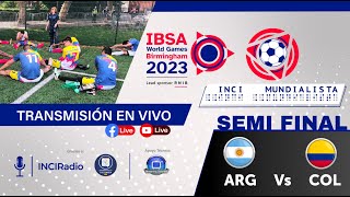 ⚽️ #EnVivo Semifinal⚽️ ARGENTINA🇦🇷🆚🇨🇴COLOMBIA - Mundial de Fútbol para Ciegos IBSA Birmingham 2023