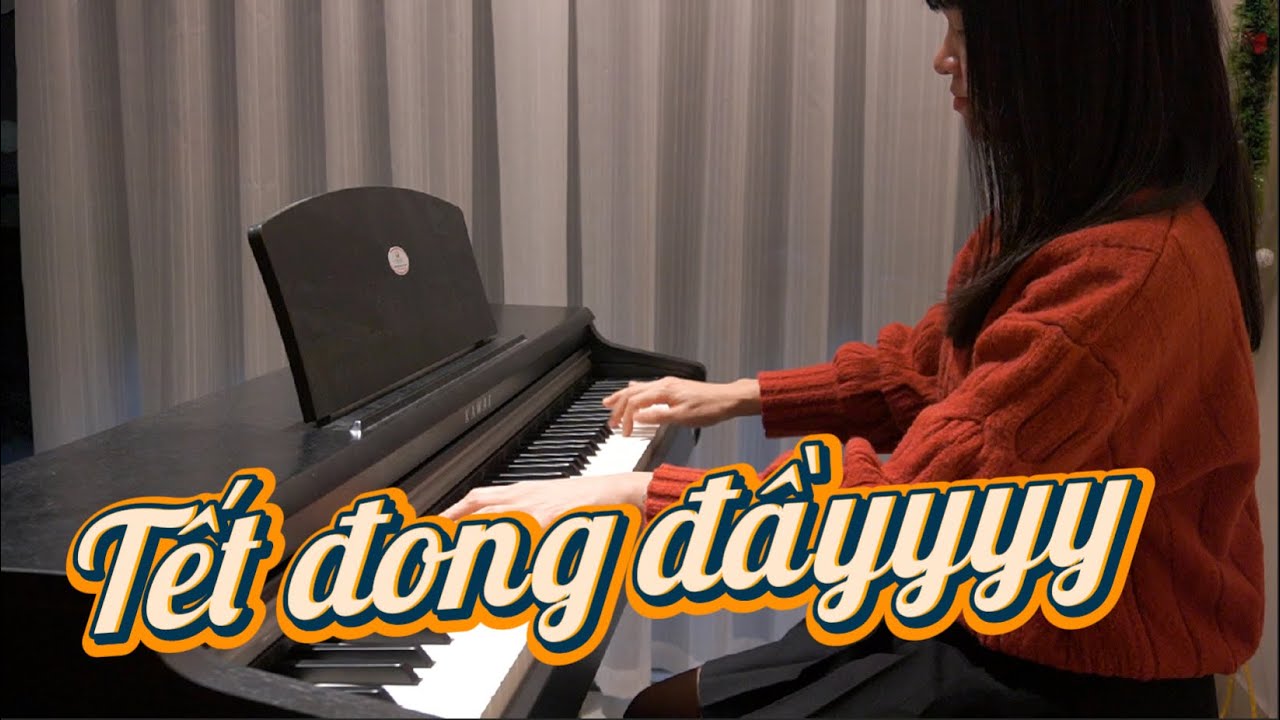 Tết Đong Đầy | KHOA x Kay Tran x Duck V | Piano cover | by TiHaNoo ...