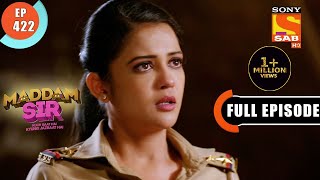 Maddam Sir - Will Anubhav Get To Know About Urmi -  Ep 422 - Full Episode - 11 Feb 2022