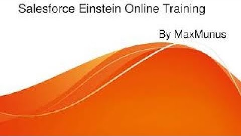 SALESFORCE EINSTEIN Training–EINSTEIN Online Training(SALESFORCE EINSTEIN Certification Tips)