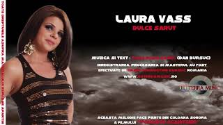Laura Vass - Dulce sarut (Official Track)