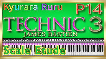 【 Scale Etude 】Bastien Piano Basics TECHINIC : Level 3 / P14