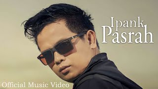 Download Lagu IPANK - PASRAH (OFFICIAL MUSIC VIDEO) MP3 Download Lagu IPANK - PASRAH (OFFICIAL MUSIC VIDEO) MP3
