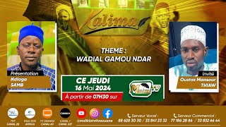 🔴[ DIRECT ] XALIMA - WADIAL GAMOU NDAR AVEC NDIAGA SAMB ET OUSTAZ MANSOUR THIAW l JEUDI 16 MAI 2024