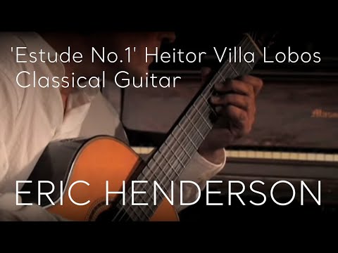 Etude No. 1 Heitor Villa Lobos performed by Eric Henderson