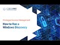 How To Run a Windows Discovery | CyberArk