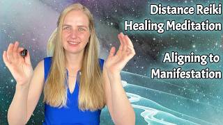 Distance Reiki Healing Meditation | Aligning to Manifestation