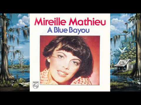 A Blue Bayou - Mireille Mathieu