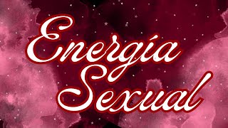 Energía Sexual, Tu intimidad y tu Energía /  Alma Real